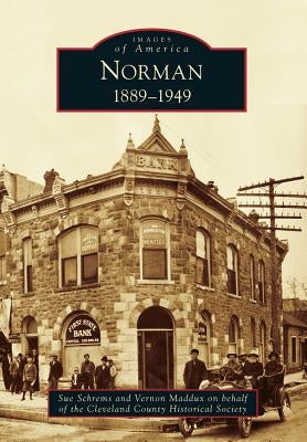 Norman: 1889-1949 by Schrems, Sue