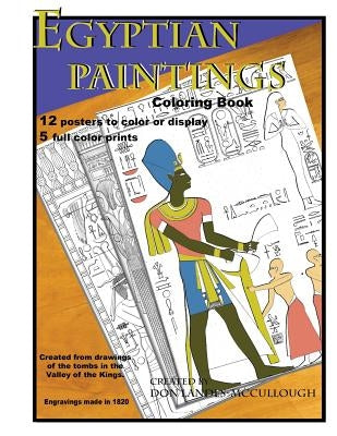 Egyptian Paintings Coloring Book: 16 Posters to color or display. 5 full color pictures. by Landes-McCullough, Donald