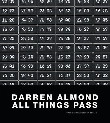 Darren Almond: All Things Pass by Almond, Darren