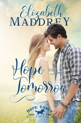 Hope for Tomorrow by Maddrey, Elizabeth