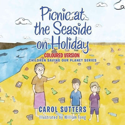 Picnic at the Seaside on Holiday: Coloured Version by Sutters, Carol