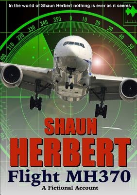 Flight MH370 by Herbert, Shaun