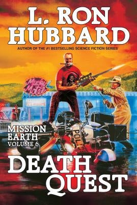 Death Quest: Mission Earth Volume 6 by Hubbard, L. Ron