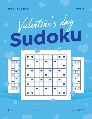 Valentine's Day Sudoku vol.8: 1000+ Easy Sudoku Puzzle Book For Adults - Valentine Gift For Her or Him by Puzzle Mind -. Sudoku