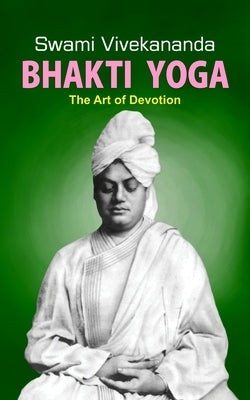 Bhakti Yoga by Vivekananda