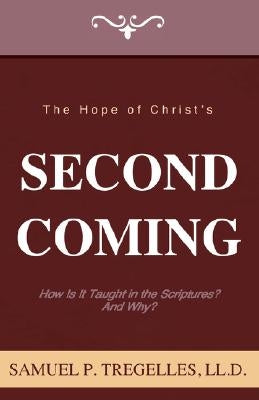 The Hope of Christ's Second Coming by Tregelles, Samuel Prideaux