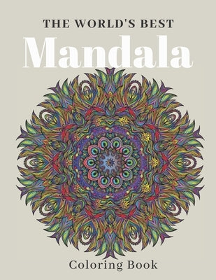 The World's Best Mandala Coloring Book: 50 mandalas for stress-relief adult coloring book (mandala coloring journal) 8.5×11 by Mandala, Coloring Book