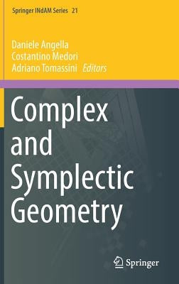 Complex and Symplectic Geometry by Angella, Daniele