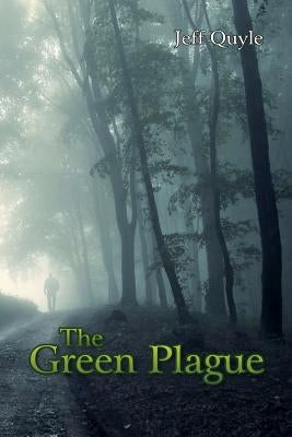 The Green Plague by Quyle, Jeffrey