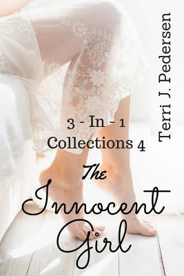 3-IN-1 Collections 4 The Innocent Girl by Pedersen, Terri J.