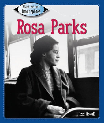 Rosa Parks by Howell, Izzi