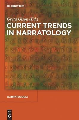 Current Trends in Narratology by Olson, Greta