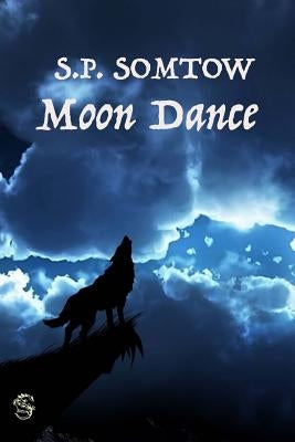 Moon Dance by Somtow, S. P.