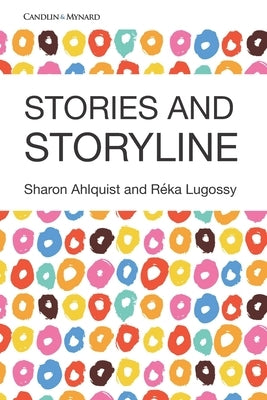 Stories and Storyline by Lugossy, Reka