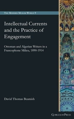 Intellectual Currents and the Practice of Engagement by Beamish, David Thomas
