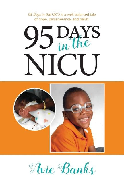 95 Days in the NICU by Banks, Avie