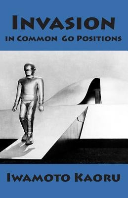 Invasion in Common Go Positions by Kaoru, Iwamoto
