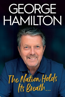 The Nation Holds Its Breath by Hamilton, George