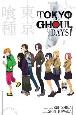 Tokyo Ghoul: Days: Days by Ishida, Sui