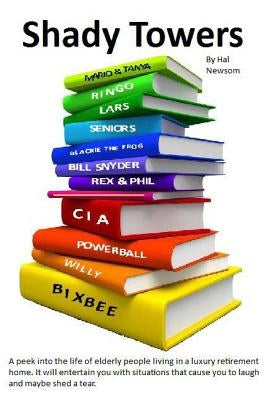 Shady Towers: A peek into the life of 300 elderly people living in a luxury retirement home by Newsom, Hal