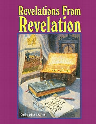 Revelations from Revelation by Jones, Patrick M.