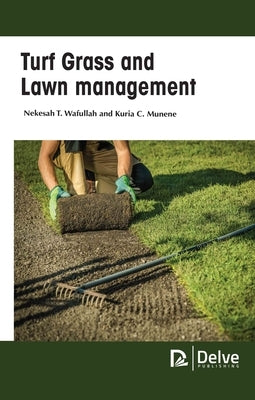 Turf Grass and Lawn Management by Wafullah, Nekesah T.