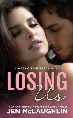Losing Us: Sex on the Beach by McLaughlin, Jen