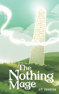 The Nothing Mage by Valentine, J. P.