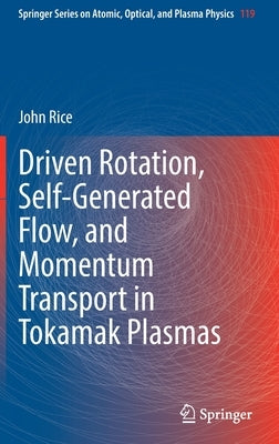 Driven Rotation, Self-Generated Flow, and Momentum Transport in Tokamak Plasmas by Rice, John