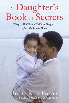 A Daughter's Book of Secrets by Johnson, Robin K.