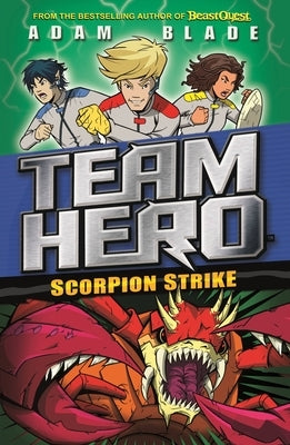 Team Hero: Scorpion Strike: Series 2 Book 2 by Blade, Adam