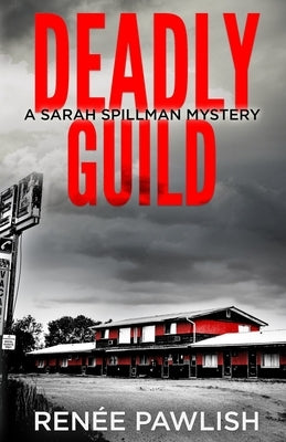 Deadly Guild by Pawlish, Renee