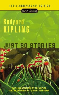 Just So Stories: 100th Anniversary Edition by Kipling, Rudyard