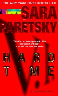 Hard Time: A V. I. Warshawski Novel by Paretsky, Sara
