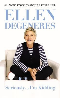 Seriously...I'm Kidding (Large type / large print Edition) by DeGeneres, Ellen