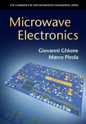 Microwave Electronics by Ghione, Giovanni