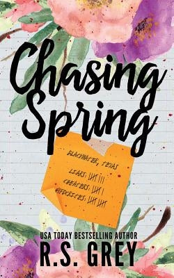Chasing Spring by Grey, R. S.