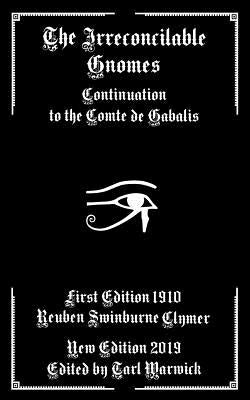 The Irreconcilable Gnomes: Continuation to the Comte de Gabalis by Warwick, Tarl