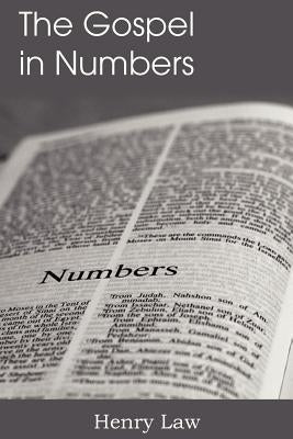 The Gospel in Numbers by Law, Henry