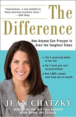 The Difference: How Anyone Can Prosper in Even the Toughest Times by Chatzky, Jean