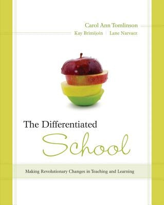 Differentiated School: Making Revolutionary Changes in Teaching and Learning by Tomlinson, Carol