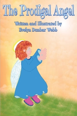 The Prodigal Angel by Dunbar Webb, Evelyn L.