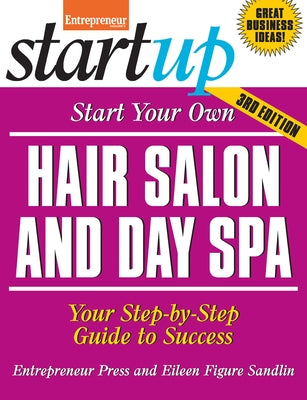 Start Your Own Hair Salon and Day Spa by Figure Sandlin, Eileen