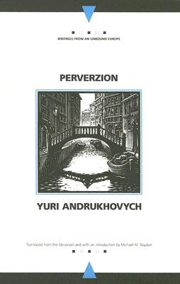 Perverzion by Andrukhovych, Yuri