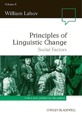 Principles of Linguistic Change, Volume 2: Social Factors by Labov, William