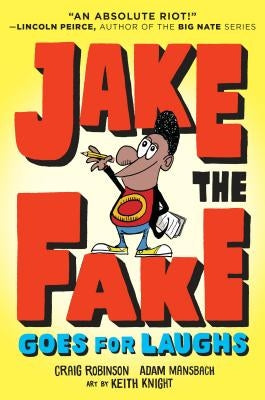 Jake the Fake Goes for Laughs by Robinson, Craig