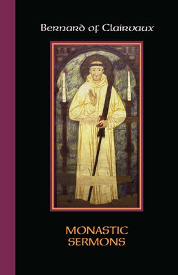Monastic Sermons: Volume 68 by Bernard of Clairvaux
