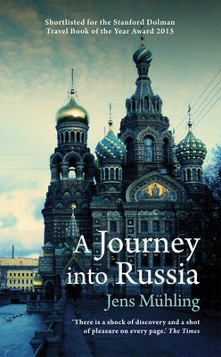 A Journey Into Russia by Mühling, Jens