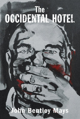 The Occidental Hotel: Volume 181 by Mays, John