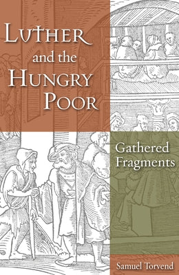 Luther and the Hungry Poor by Torvend, Samuel